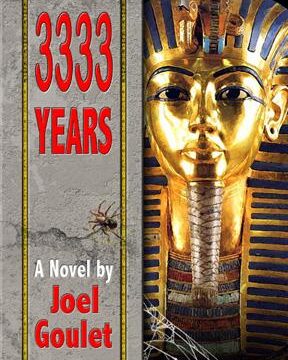 3333 Years King Tut novel by Joel Goulet